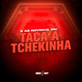 E as Novinha Vai - Taca a Tchekinha (Explicit)