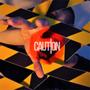 CAUTION (Explicit)