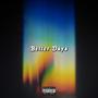 Better Days (Explicit)