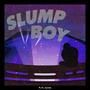 Slump Boy (Explicit)