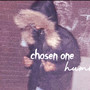 chosen one (Explicit)