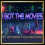 I Got The Moves (Jay Diggs)