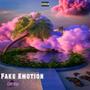 Fake Emotion (Explicit)