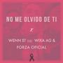 No me olvido de ti (feat. Wenn ST, Forza Oficial & Wixa AG)