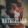 Motherland (Explicit)