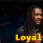 Loyalty (Explicit)