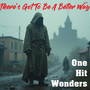 Theres Got to Be a Better Way