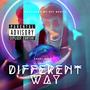 DIFFERENT WAY (Explicit)