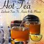 Hot Tea (feat. Knowit & Phraze)