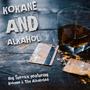 Kokane and Alkahol (feat. Kokane & Tha Alkaholiks) [Explicit]