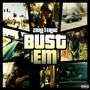 Bust Em (Explicit)