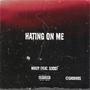 Hating On Me (feat. Sixxo) [Explicit]