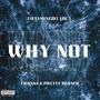 Why Not (feat. Frank$ & Pretty Blanco) [Explicit]