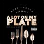 Alot on MY Plate (Explicit)