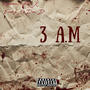 3 A.M (feat. Frozo & Don D) [Explicit]
