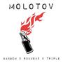 Molotov (feat. Rukus45 & Triple) [Explicit]