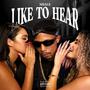 Like To Hear