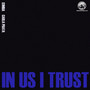 In Us I Trust (Explicit)