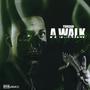 A Walk Thru Hell (Explicit)