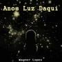 Anos Luz Daqui