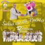 Salsa en mi Puerto 12va Edición (En Vivo)