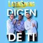 Dicen De Ti (feat. Gocho, Eliasdelaroma & Latin Swing)