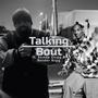 Talking Bout (Explicit)