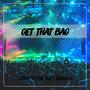 Get that bag (feat. Deery, Fnl yuvy & Daghost) [Explicit]