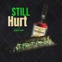 Still Hurt (Explicit)