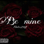 Be Mine (Explicit)