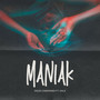 ManiaK (Explicit)