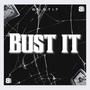 Bust It (Explicit)