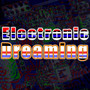 Electronic Dreaming