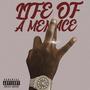 Life Of A Menace (Explicit)