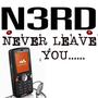 NEVER LEAVE YOU