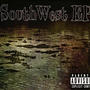 SouthWest EP (Explicit)