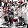 Kill You Beautiful (Explicit)