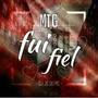 Mtg Fui Fiel (Explicit)