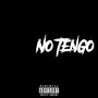 No Tengo (Explicit)