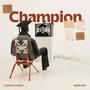 CHAMPION (feat. Deeblery) [Explicit]