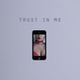 Trust in Me (Explicit)