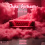 Juke Anthem (Explicit)