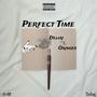 Perfect Time (feat. Oranza) [Explicit]