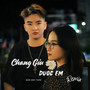 Chẳng Giữ Được Em (Remix) [Explicit]