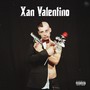 Xan Valentino (Explicit)