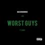 Worst Guys (feat. Bubby) [Explicit]