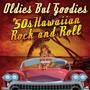 Oldies But Goodies - 50s Hawaiian Rock N Roll