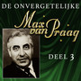 De Onvergetelijke Max van Praag (Deel 3 / Remastered 2025)