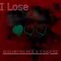 I LOSE (feat. DJ @Fro) [Explicit]