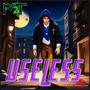 Useless (feat. M2T) [Explicit]